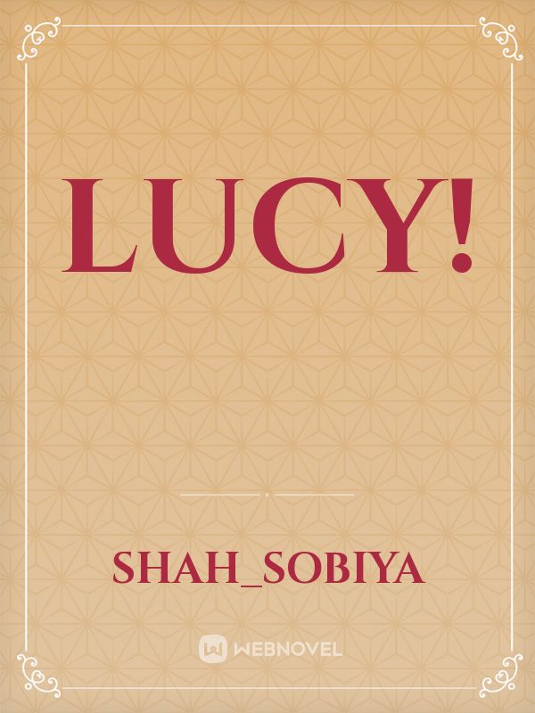 Lucy!
