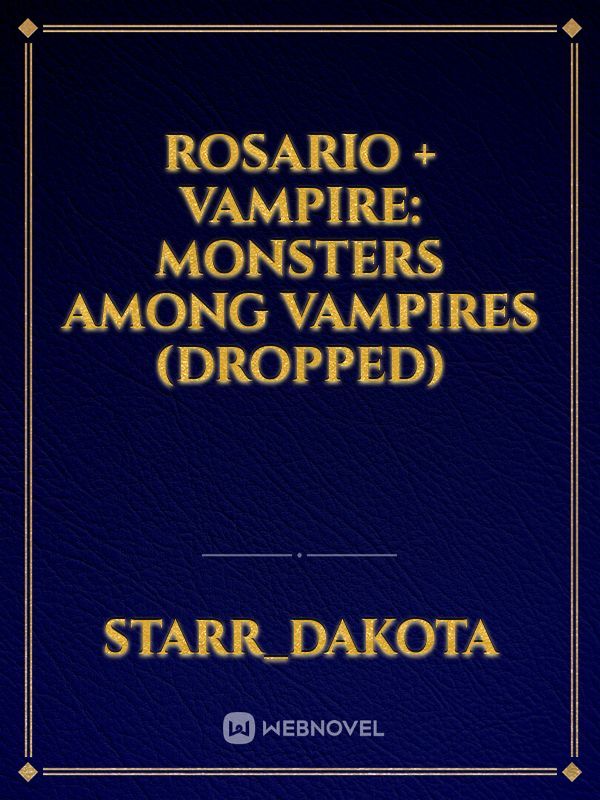 Rosario + Vampire: Monsters Among Vampires (Dropped) Book