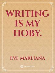 writing is my hoby. Book