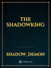 The ShadowKing Book