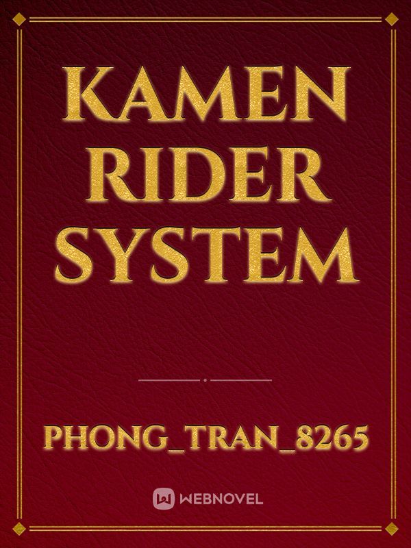 Kamen rider system