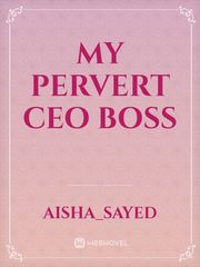 My pervert Ceo boss Book