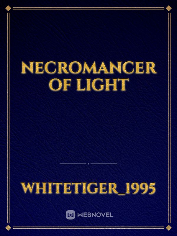 NECROMANCER OF LIGHT Book