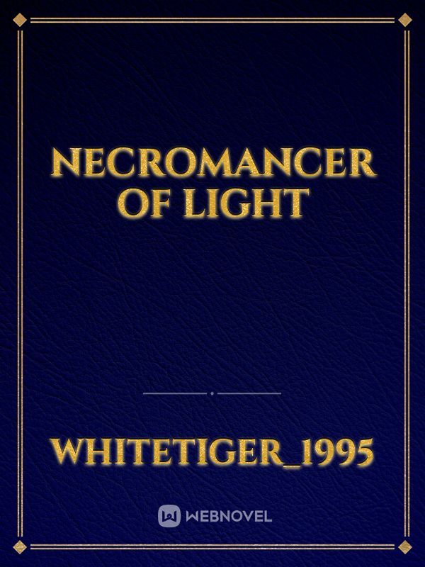 NECROMANCER OF LIGHT