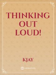 Thinking out loud! Book