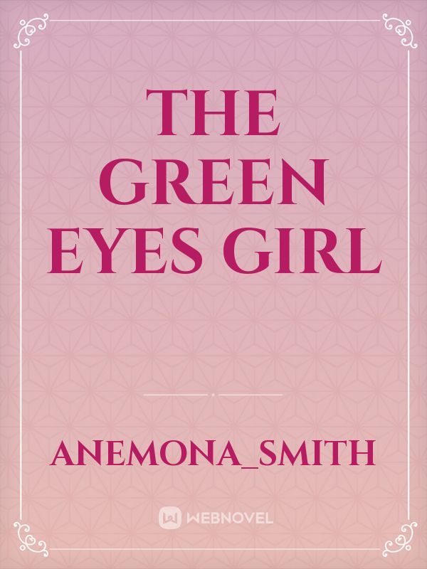 The green eyes girl
