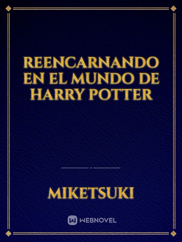 Reencarnando en el mundo de Harry Potter Book