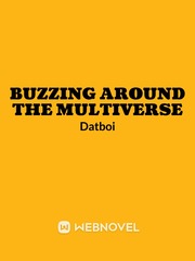 Buzzing Around the Multiverse (Fanfic now) Book