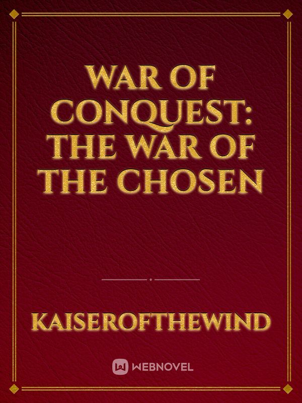 War of Conquest: The War of the Chosen
