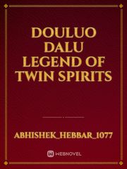 Douluo Dalu Legend of Twin Spirits Book
