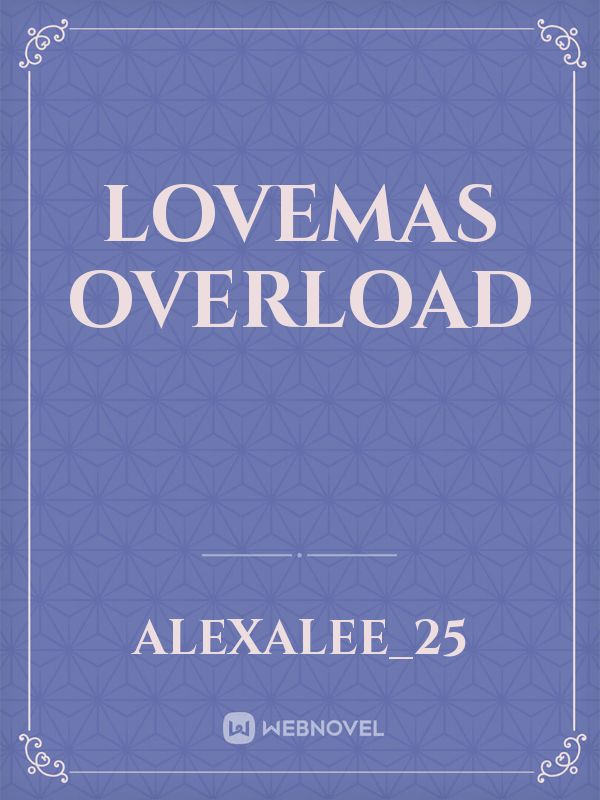 Lovemas Overload