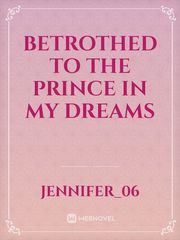Betrothed To The Prince In My Dreams Book