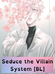 Seduce the Villain System [BL] Book