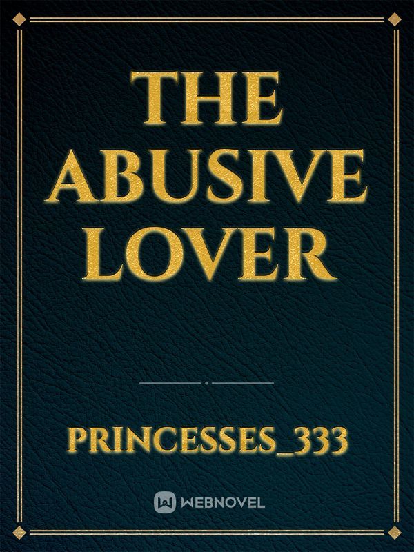 The abusive lover