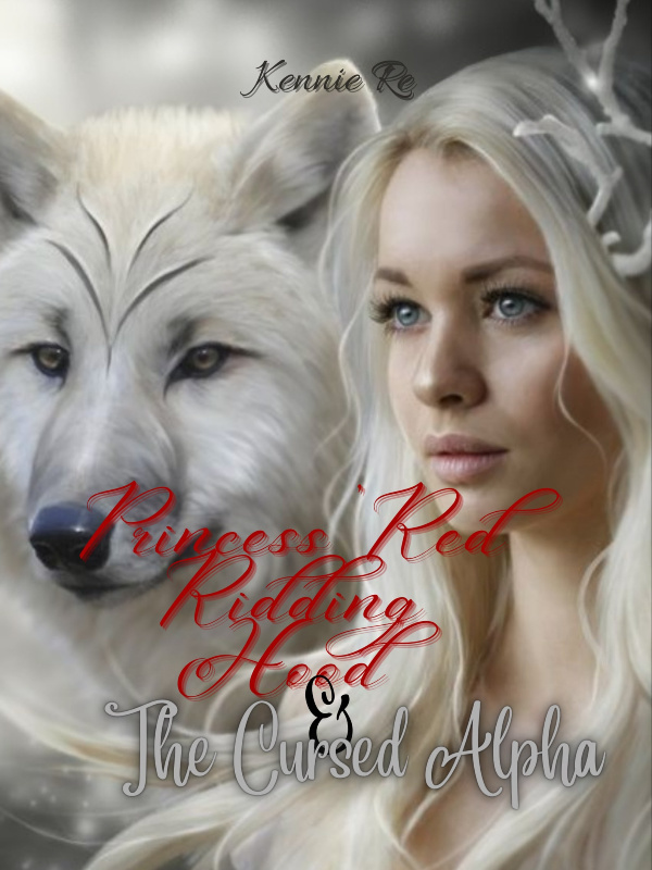 Princess 'Red Ridding Hood' and The Cursed Alpha
