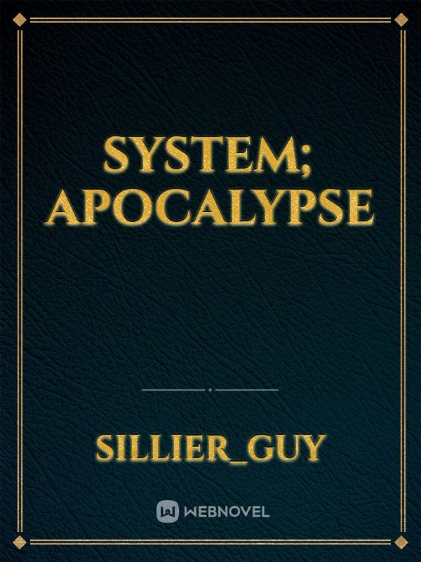 System; Apocalypse