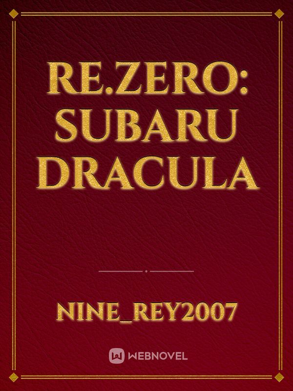 Re.Zero: Subaru Dracula