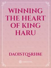WINNING THE HEART OF KING HARU Book