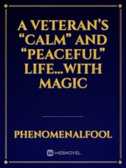 A veteran’s “calm” and “peaceful” life…with magic Book