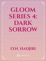 Gloom Series 4: Dark Sorrow Book