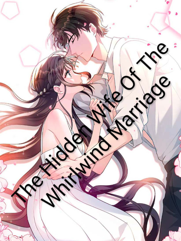 The Hidden Wife Of The Whirlwind Marriage