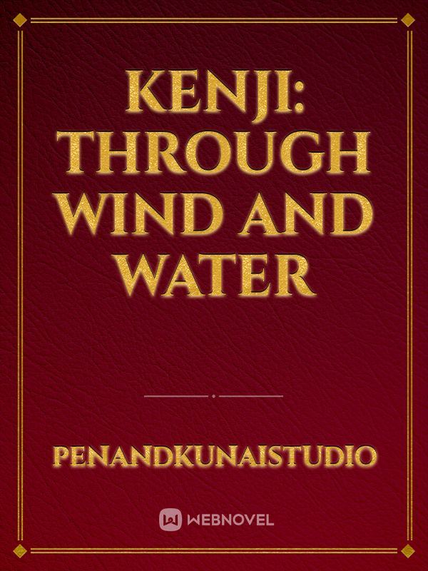 Kenji: Through Wind and Water