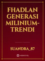 FHADLAN GENERASI MILINIUM-TRENDI Book