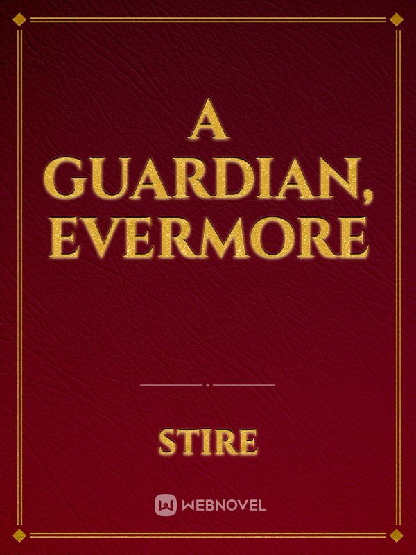 A Guardian, Evermore Book