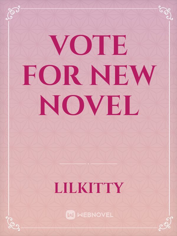 Vote for new novel