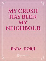 My crush has been my neighbour Book