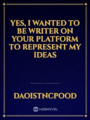 yes, I wanted to be writer on your platform to represent my ideas Book