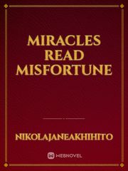Miracles read misfortune Book