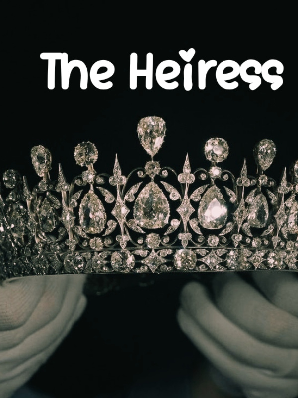 The Heiress (Louise Agatha Morgan Ye)