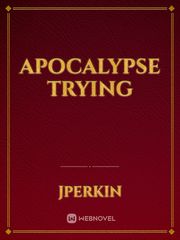 Apocalypse Trying Book