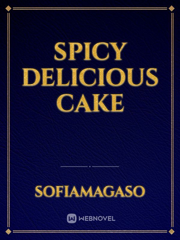 Spicy Delicious CaKe Book
