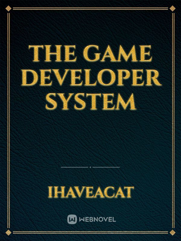 The Game Developer System
