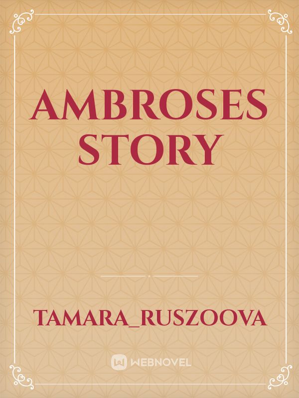 Ambroses story