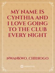 my name is Cynthia and I love going to the club every night Book