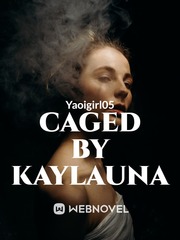 Caged
By Kaylauna Book