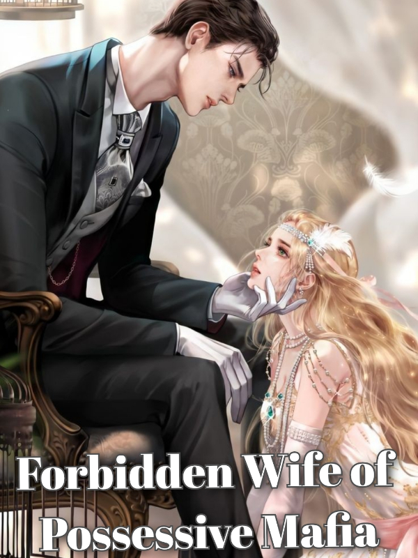 Forbidden Wife of Possessive Mafia 取消发布