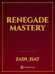 RENEGADE MASTERY Book