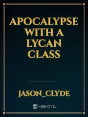 apocalypse with a lycan class Book