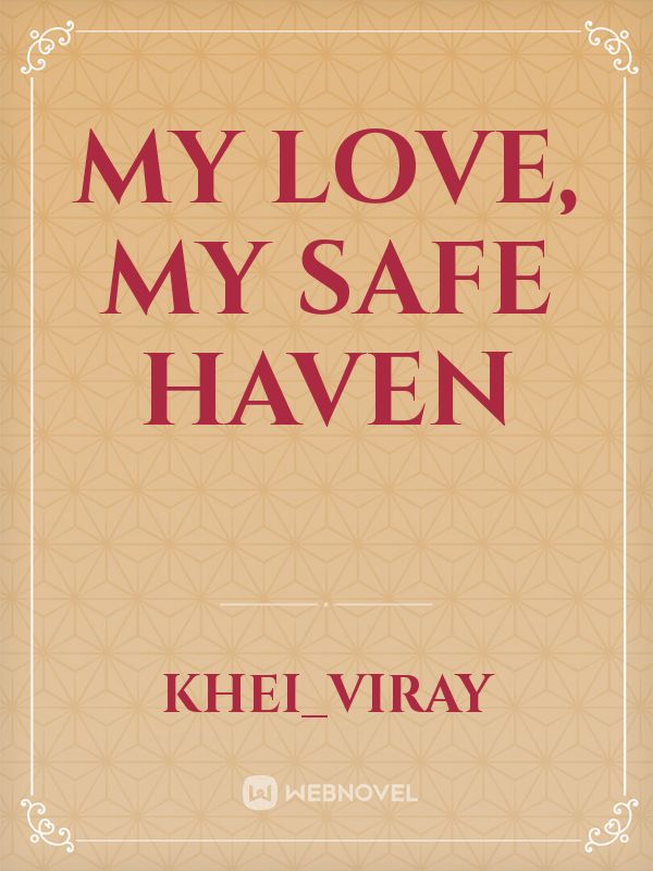 My Love, My Safe Haven Book