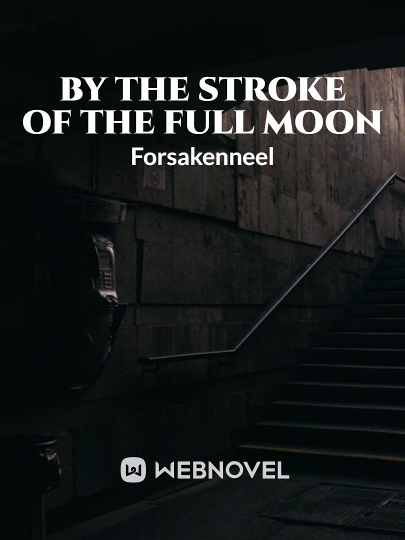 By the Stroke of the full moon