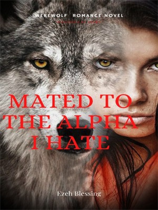 Mated to the alpha I hate Book