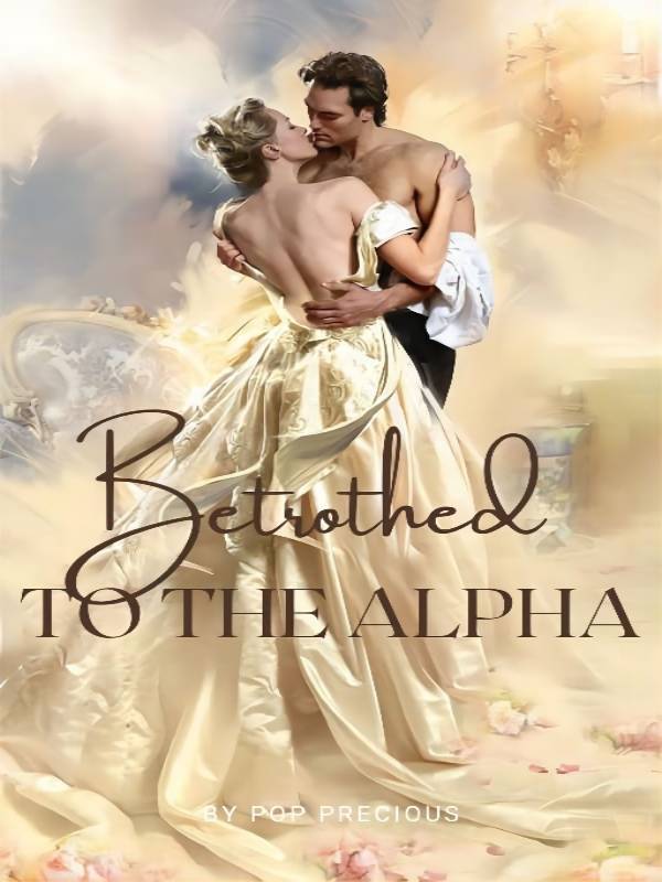 BETROTHED TO THE ALPHA Book