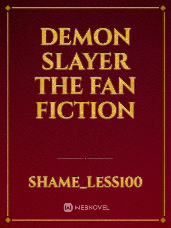 Demon slayer the fan fiction Book