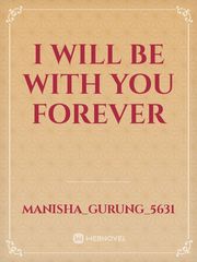 I Will Be With You Forever Book