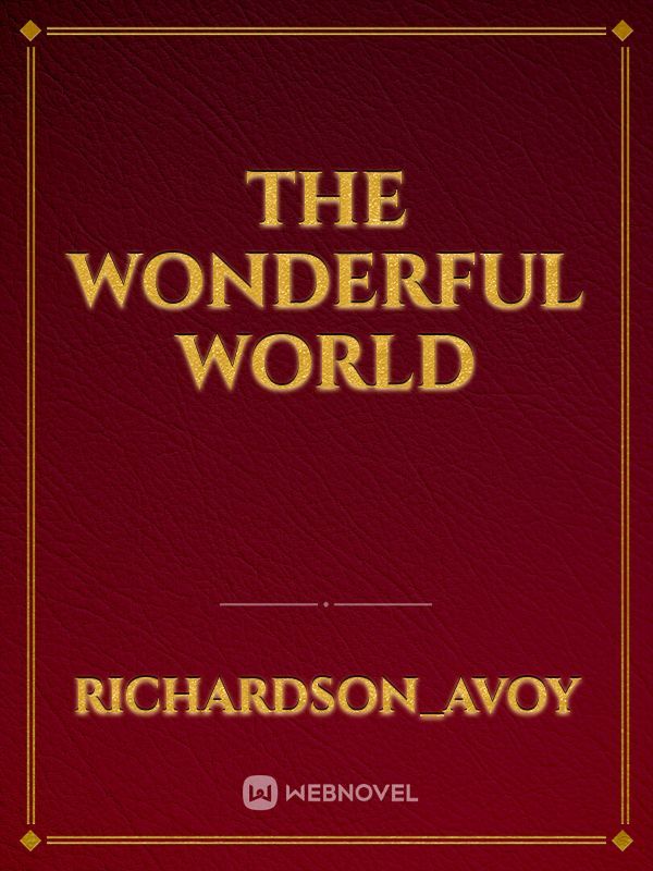 THE WONDERFUL WORLD