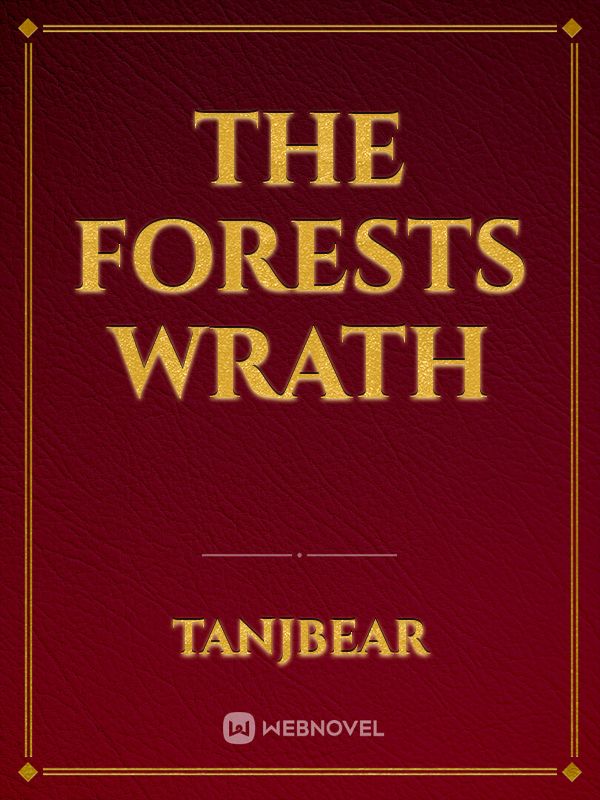 The Forests Wrath